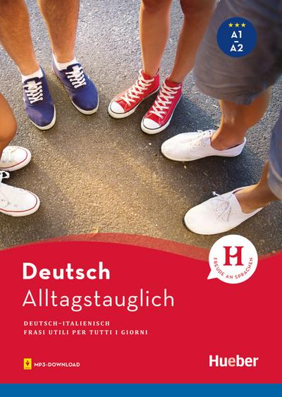 Alltagstauglich Deutsch: Frasi utili per tutti i giorni / Buch mit MP3-Download