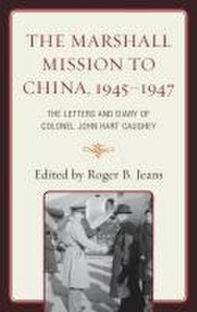 Marshall Mission to China, 1945-1947