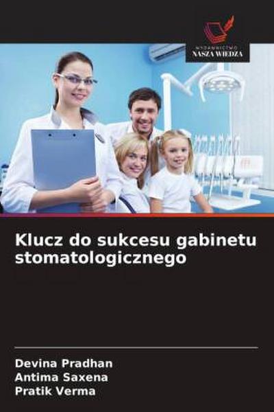 Klucz do sukcesu gabinetu stomatologicznego