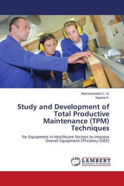 Study and Development of Total Productive Maintenance (TPM) Techniques