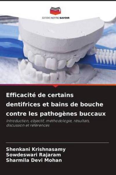 Efficacité de certains dentifrices et bains de bouche contre les pathogènes buccaux