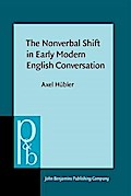 Nonverbal Shift in Early Modern English Conversation