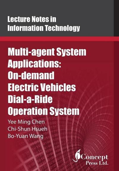 Multi-agent System Applications: On-demand Electric Vehicles Dial-a-Ride Operation System