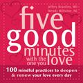 Five Good Minutes with the One You Love