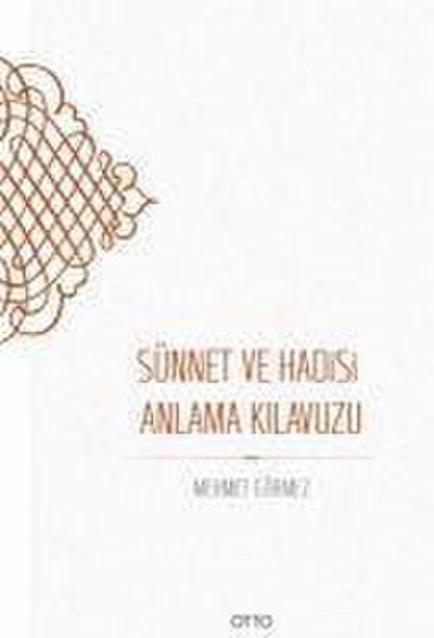 Sünnet ve Hadisi Anlama Kilavuzu