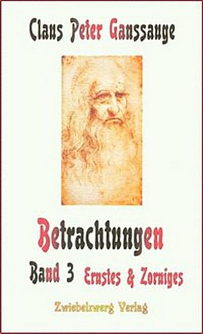 Betrachtungen – Band 3: Ernstes und Zorniges
