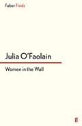 Women in the Wall - Julia O'Faolain