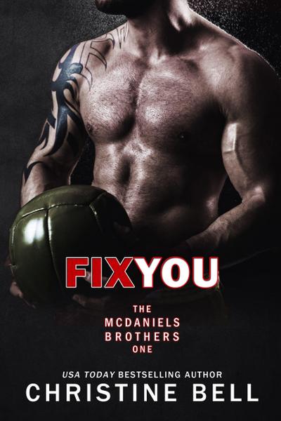 Fix You (The McDaniels Brothers, #1)