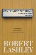 Can’t Find My Way Home: Twenty Years of Poems