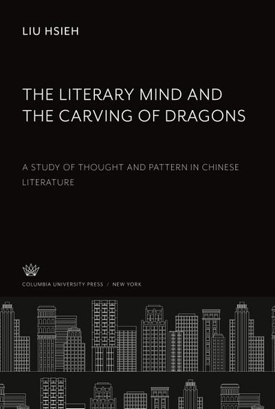The Literary Mind and the Carving of Dragons