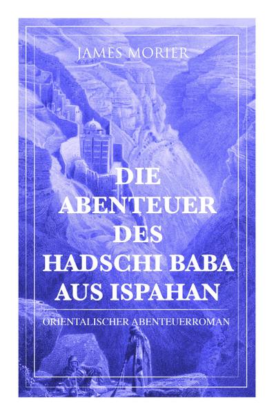 Die Abenteuer des Hadschi Baba aus Ispahan