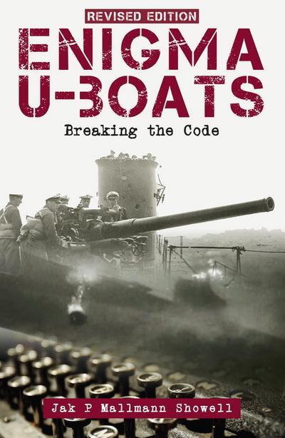 Enigma U-Boats : Breaking the Code
