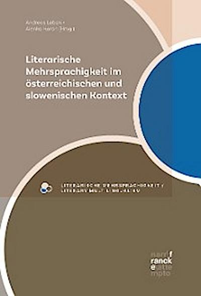 Literarische Mehrsprachigkeit im österreichischen und slowenischen Kontext