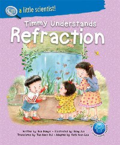TIMMY UNDERSTANDS REFRACTION