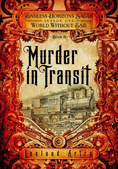 Murder in Transit (A series of short gaslamp steampunk adventures books exploring a magic future world, #5)