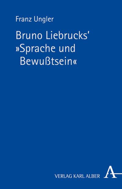 Bruno Liebrucks’ ’Sprache und Bewusstsein’