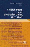 Yiddish Poets and the Soviet Union, 1917-1948 (Schriften der Hochschule für Jüdische Studien Heidelberg, Band 17)