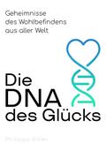 Die DNA des Glücks
