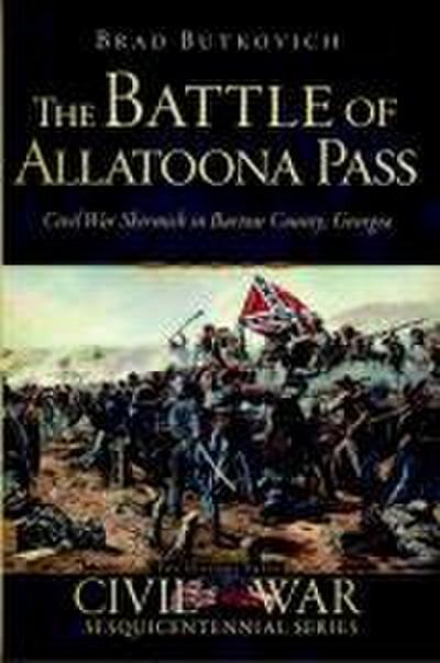 The Battle of Allatoona Pass