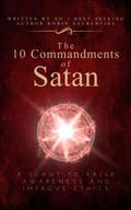 The 10 Commandments of Satan: A Slant to Raise Awareness and Improve Ethics