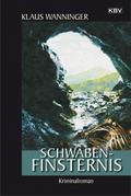 Schwaben-Finsternis von Klaus Wanninger | Ebook