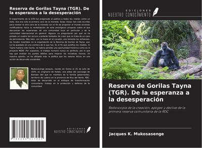 Reserva de Gorilas Tayna (TGR). De la esperanza a la desesperación