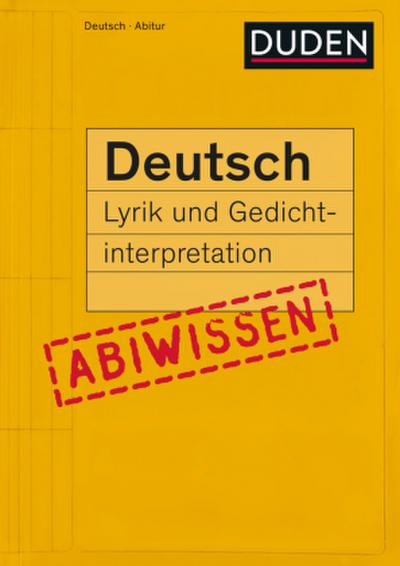 Duden - Abiwissen Deutsch Lyrik und Gedichtinterpretation