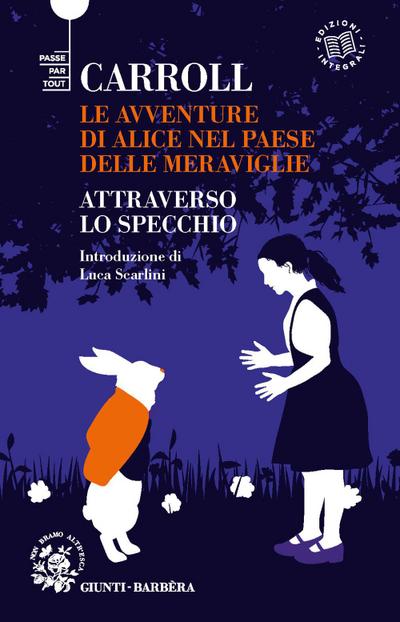 Carroll, L: Alice nel Paese delle Meraviglie-Attraverso lo s