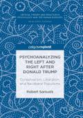 Psychoanalyzing the Left and Right after Donald Trump