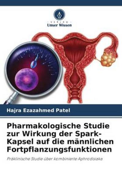 Pharmakologische Studie zur Wirkung der Spark-Kapsel auf die männlichen Fortpflanzungsfunktionen