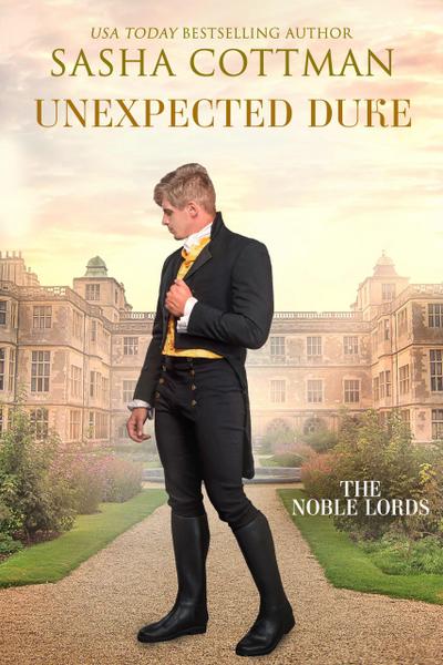 Unexpected Duke (The Noble Lords, #4)