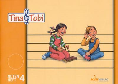 Tina und Tobi. Notenschreibheft 4. Halbjahr. Zur Musikfibel