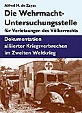 Die Wehrmacht-Untersuchungsstelle für Verletzungen des Völkerrechts