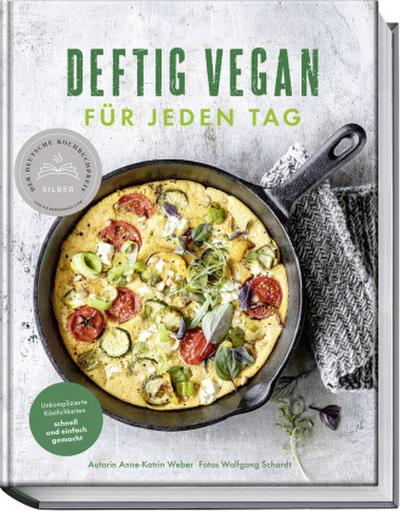 Deftig vegan für jeden Tag