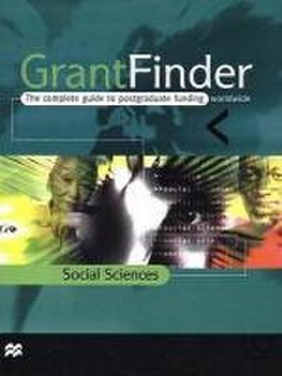 Grantfinder: The Complete Guide to Postgraduate Funding - Social Sciences