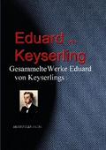 Gesammelte Werke Eduard von Keyserlings