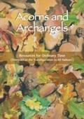 Acorns and Archangels