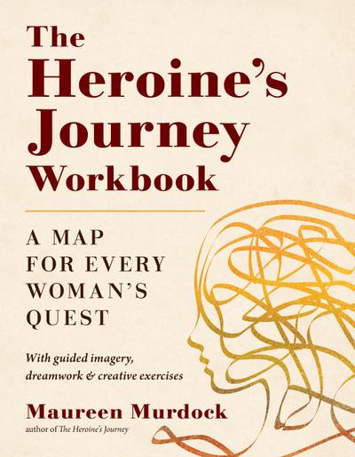 The Heroine’s Journey Workbook