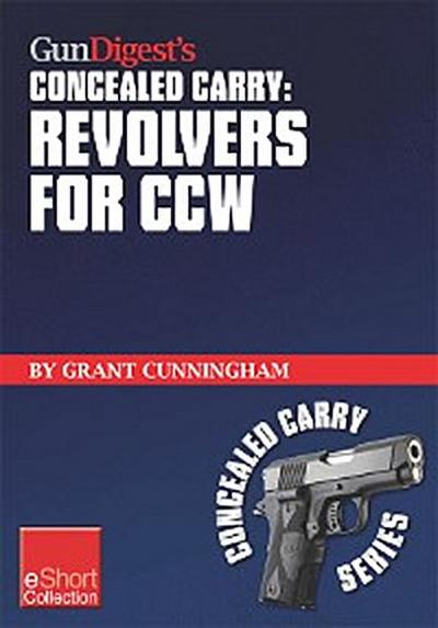 Gun Digest’s Revolvers for CCW Concealed Carry Collection eShort