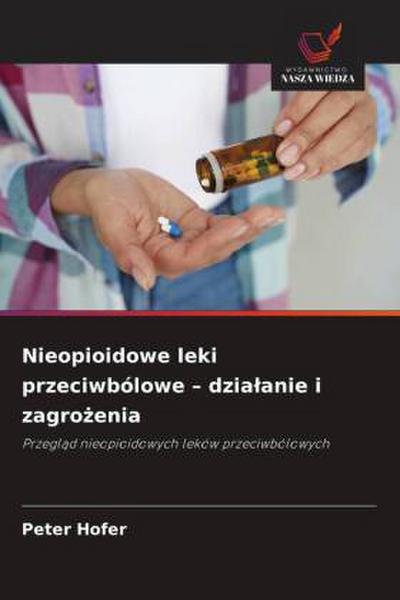 Nieopioidowe leki przeciwbólowe - dzia¿anie i zagro¿enia