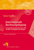 Internationale Rechnungslegung: Die wesentlichen Vorschriften nach IFRS und HGB - mit Aufgaben und Lösungen