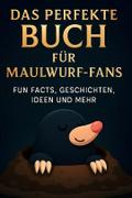 Das perfekte Buch für Maulwurf-Fans