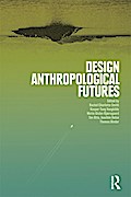 Design Anthropological Futures