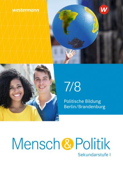 Mensch und Politik SI 7 / 8. Schulbuch. Für Berlin und Brandenburg