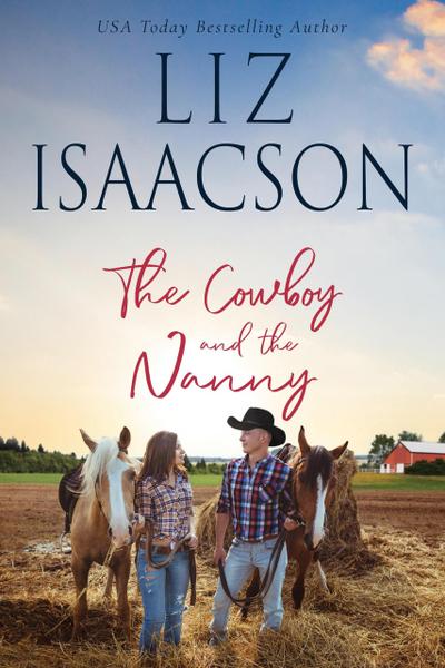 The Cowboy and the Nanny (Horseshoe Home Ranch, #4)