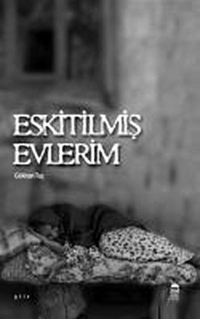 Eskitilmis Evlerim
