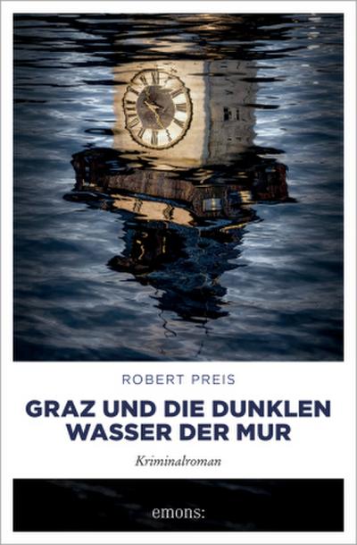 Graz und die dunklen Wasser der Mur