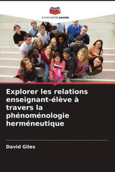Explorer les relations enseignant-élève à travers la phénoménologie herméneutique