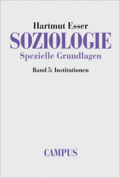 Soziologie, Spezielle Grundlagen Soziologie. Spezielle Grundlagen