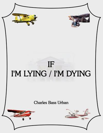 If I'm Lying/I'm Dying - Charles Bass Urban